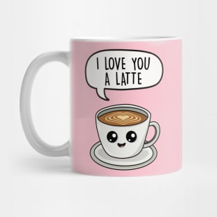 I love you a latte Mug